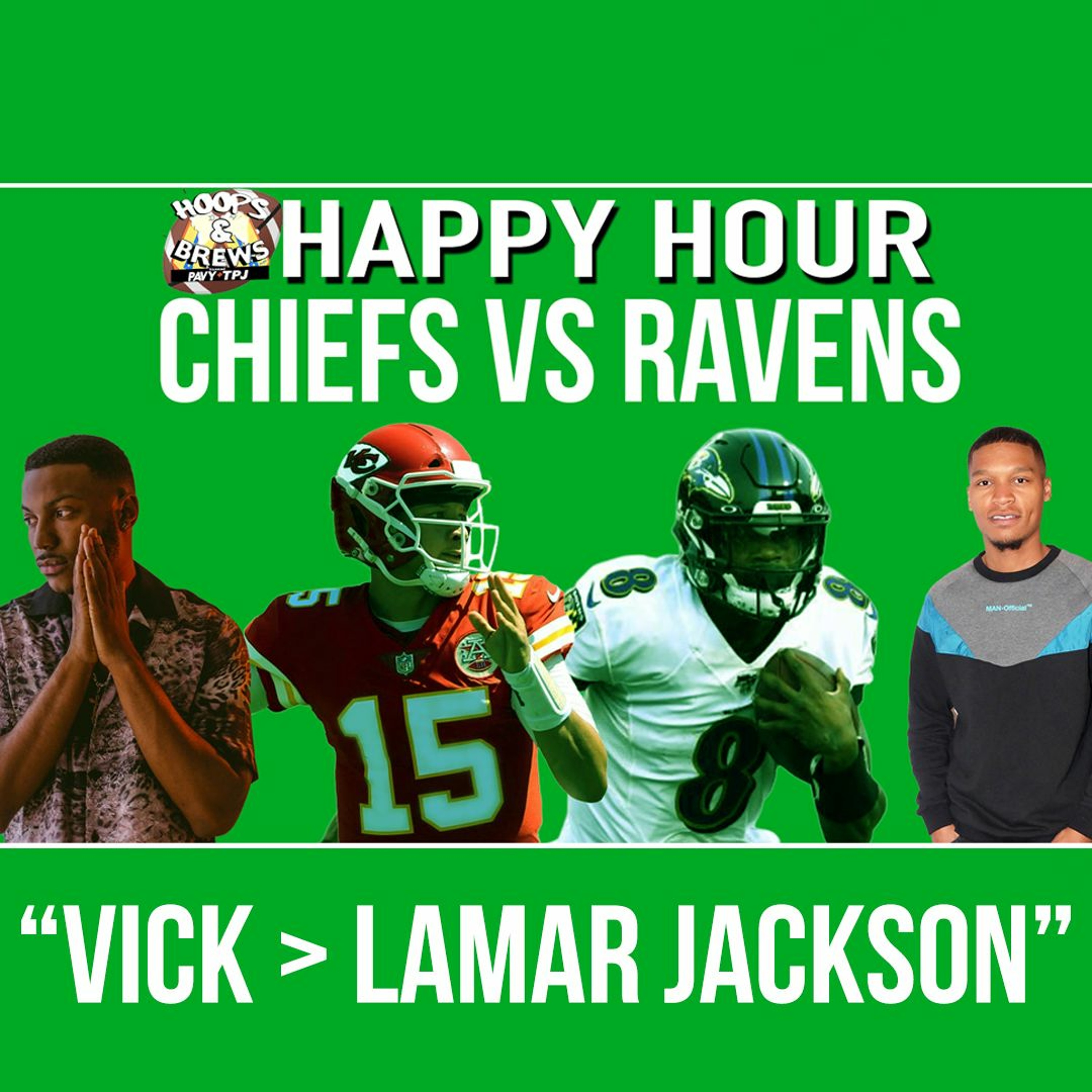 Happy Hour NFL: Michael Vick Better Than Lamar Jackson- Chiefs Vs Ravens 9.28.20