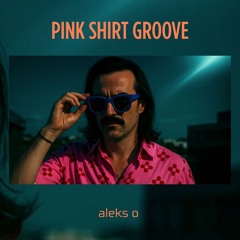 Pink Shirt Groove