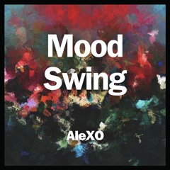 AleXO - Mood Swing