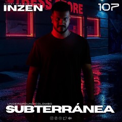 Subterránea Podcast - INZEN | EP #107