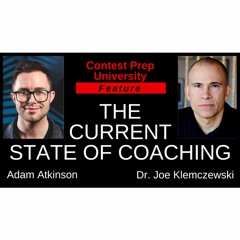 THE CURRENT STATE OF COACHING - CONTEST PREP UNIVERSITY: Feature 62