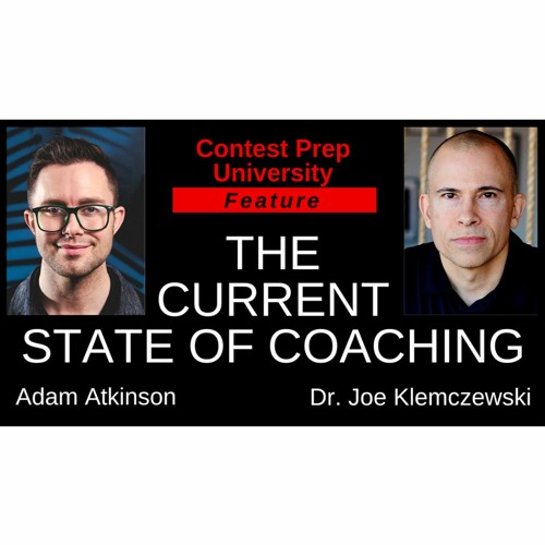 THE CURRENT STATE OF COACHING - CONTEST PREP UNIVERSITY: Feature 62