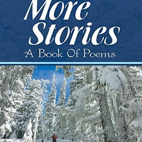 More Stories -- A Book Of Poems