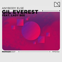 Gil Everest - Anybody Else (Feat. Lady Bee)