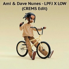 Ami & Dave Nunes - LPFJ X LOW (CREMS Edit)