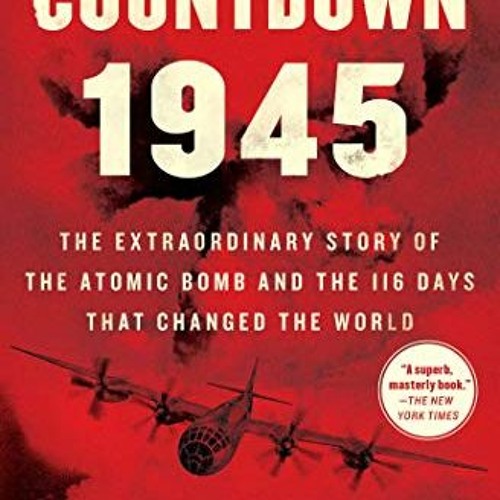 Stream 📕 29+ Countdown 1945: The Extraordinary Story Of The Atomic Bomb ...