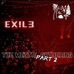 EX!L3 - The Mental Gathering [VinylMix] PART2