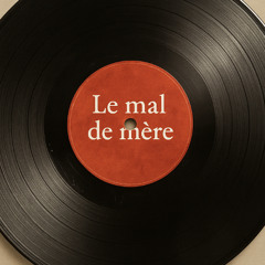Le mal de mère