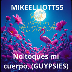 No toques mi cuerpo, GUYPSIES