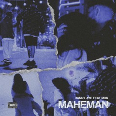 Mahe Man (feat MDK)