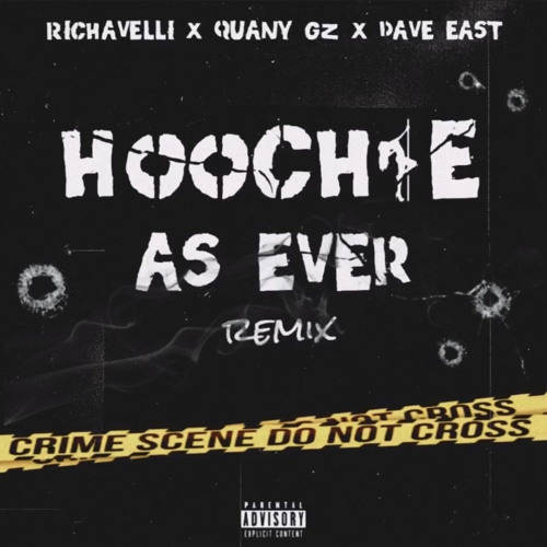 HOOCHIE AS EVER REMIX  feat. Dave East