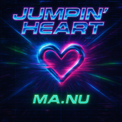 MA.NU - Jumpin' Heart (Extended)