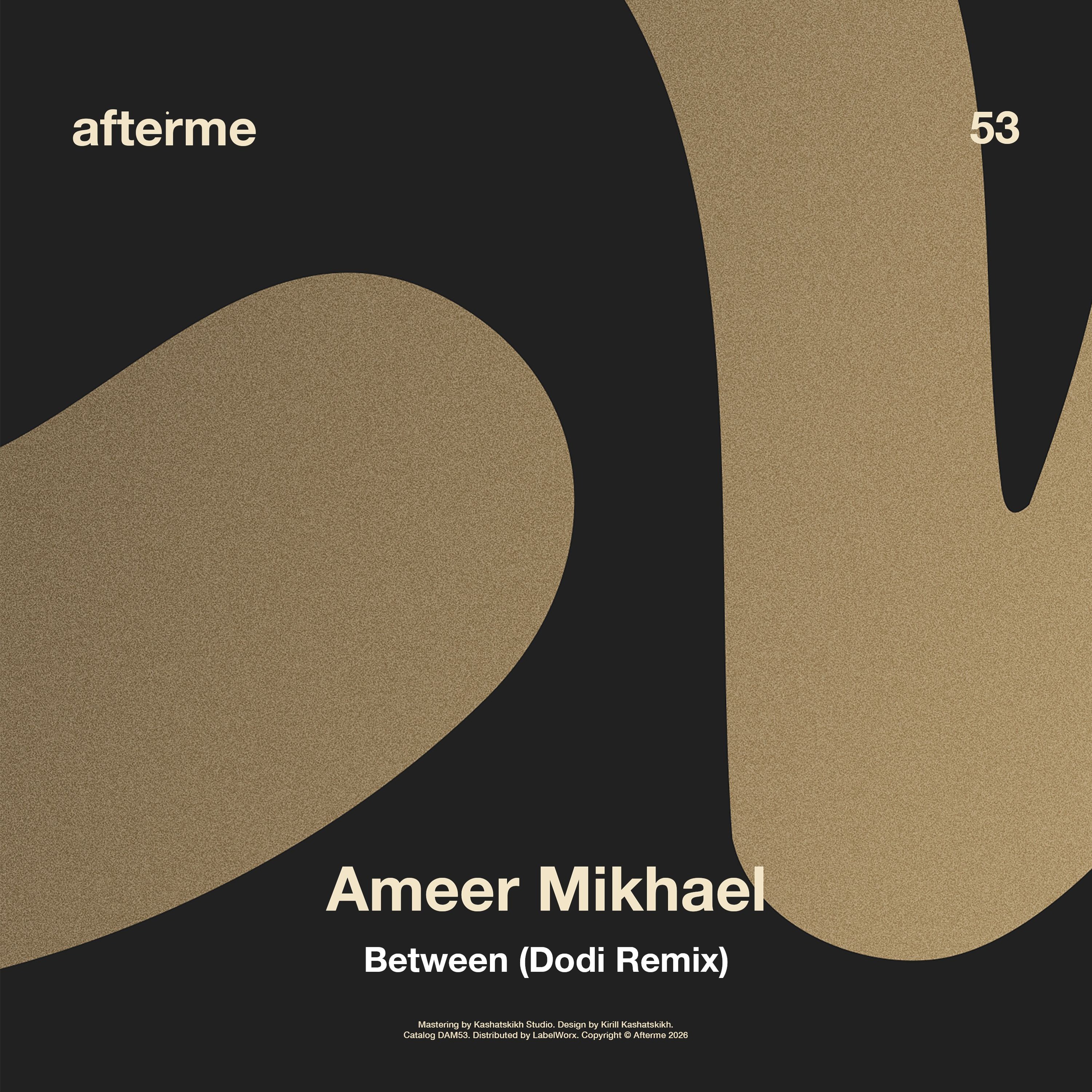 Ameer Mikhael -  Between (Dodi Remix) episode artwork