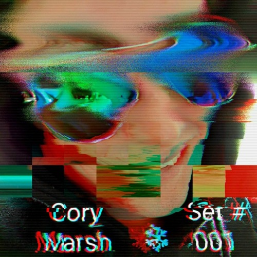 Cory Marsh : DJ set # 001 (Prog - Tech - melodic - house)