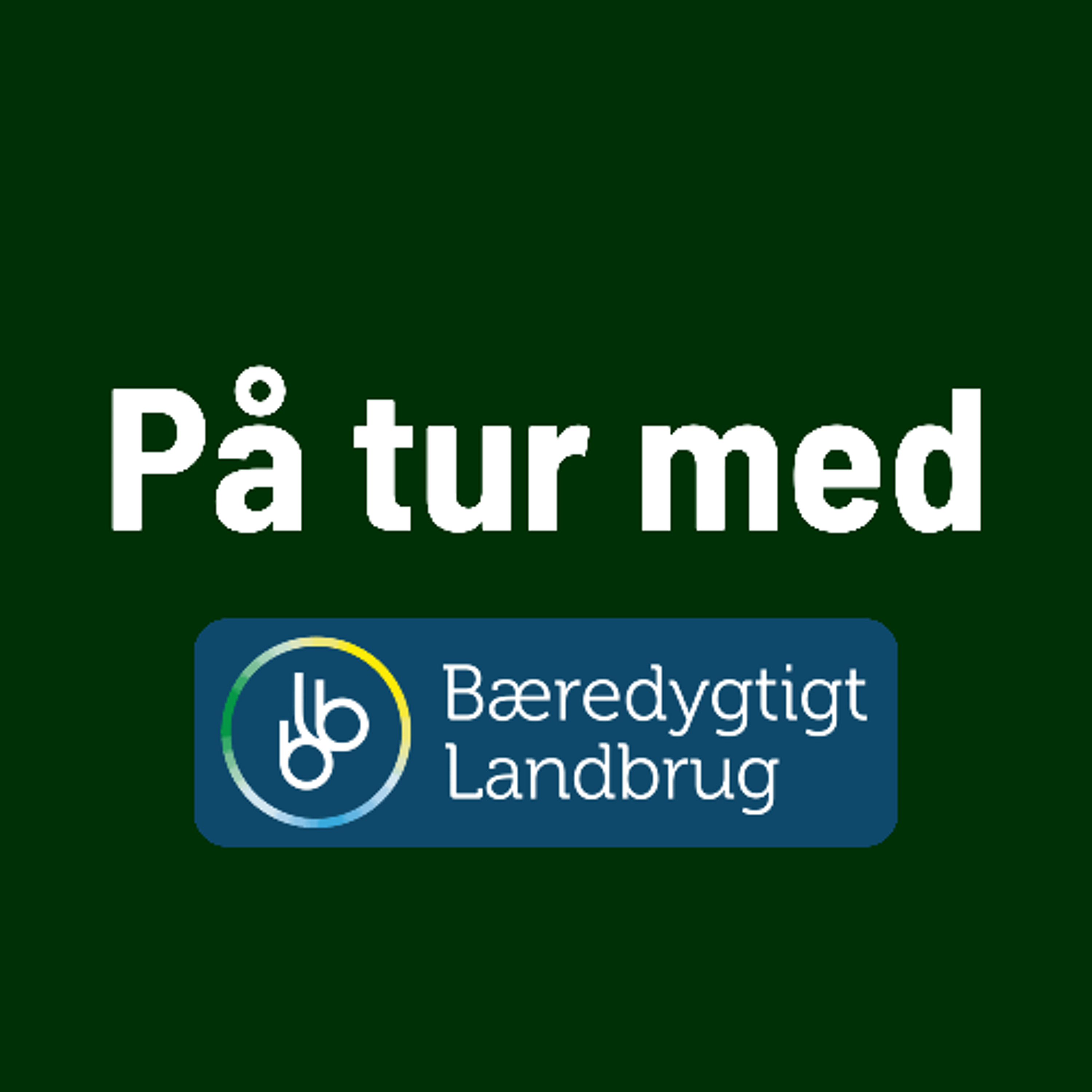 På tur med - E15: Bæredygtigt Landbrug, del 1