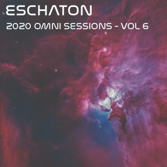 Eschaton - The 2020 Omni Sessions Volume 6