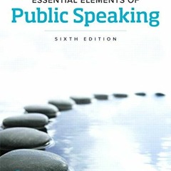[Get] [PDF EBOOK EPUB KINDLE] Essential Elements of Public Speaking (6th Edition) by