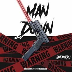 SKEAMY RU - MAN DOWN ( PROD CLIVE100K X IIINFINITE )