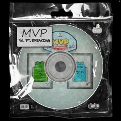 MVP - 3L ft. Breaking