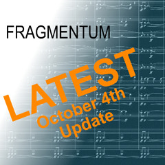 Fragmentum - October 4th 2025 Update