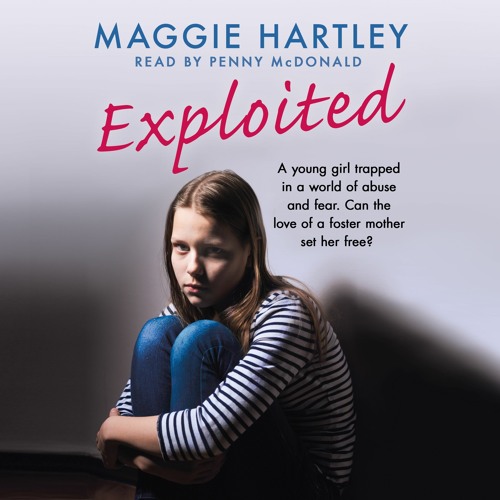 Stream Exploited by Maggie Hartley, read by Penny McDonald from