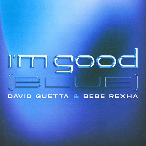 Listen to I'm Good (Blue) by David Guetta in Energia 97 FM 2024