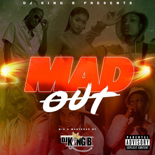 King B - Mad Out (2023 Dancehall Mix)
