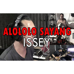 Issey - Alololo Sayang | ROCK COVER by Sanca Records