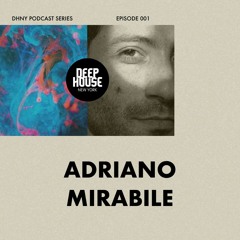 DHNY Episode 001 - Adriano Mirabile