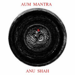 Aum Mantra by Anu.Shah