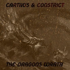 Carthus & Constrict - The Dragons Wrath
