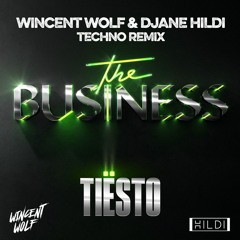 Tiesto - The Business - Wincent Wolf & Djane Hildi RMX