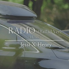 Radio (Ballad Ver) - Jessi x Henry [Live]