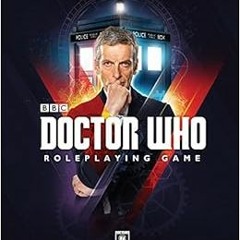 Read ❤️ PDF Dr Who Roleplaying Game by Cubicle 7