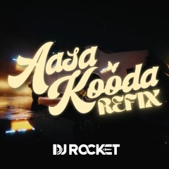 Aasa Kooda Refix - ROCKET