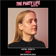 The Party Life Radio Show -  Episode 524 feat. Jordz
