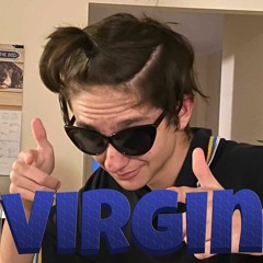 Virginity Is Cool (prod itzNiL)