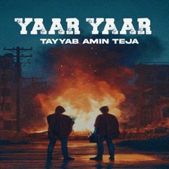 Yaar Yaar - Tayyab Amin Teja