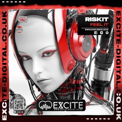Feel It **OUT NOW ON EXCITE DIGITAL**