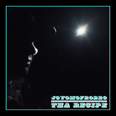 Joyomofrobro - Tha Recipe