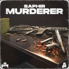 SAPHIR - MURDERER (FREE DL NO GATES)