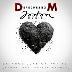Joston vs Depeche Mode - Strange Love on Jupiter (BendyBusDriver Mashup)