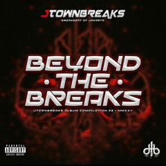 BEYOND THE BREAKS 2025 ( Album Compilatin ) - BABAHMUDA X Y.B.L Beatz