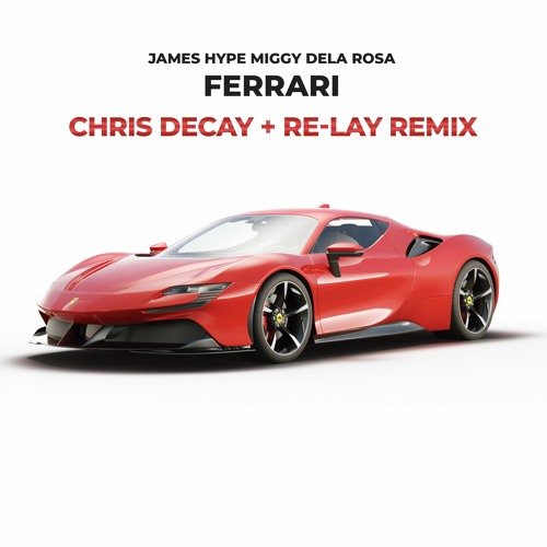 Ferrari (Chris Decay & Re-lay Remix Edit)