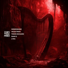 Windeskind, Velectrox, Timon Richard - Lyra (Sami D. Remix)