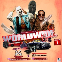 Worldwide Badness Dancehall Mix - Bloodline Sound x DJ Supreme