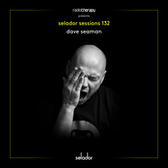 Selador Sessions 132 | Dave Seaman's Radio Therapy