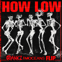 Ludacris - How Low (RANKZ x Moceans Flip)