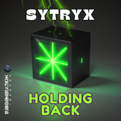 Sytryx - Holding Back (Sub Generation Records)