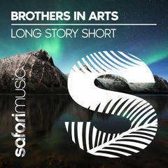 Brothers In Arts - Long Story Short (Original Mix)